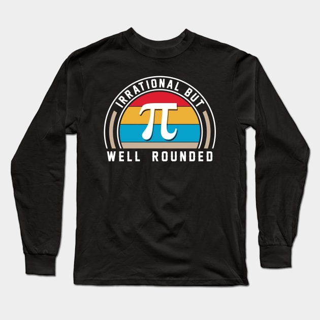 Pi day gift well-rounded Long Sleeve T-Shirt by Banned Books Club